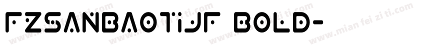 FZSanBaoTiJF Bold字体转换